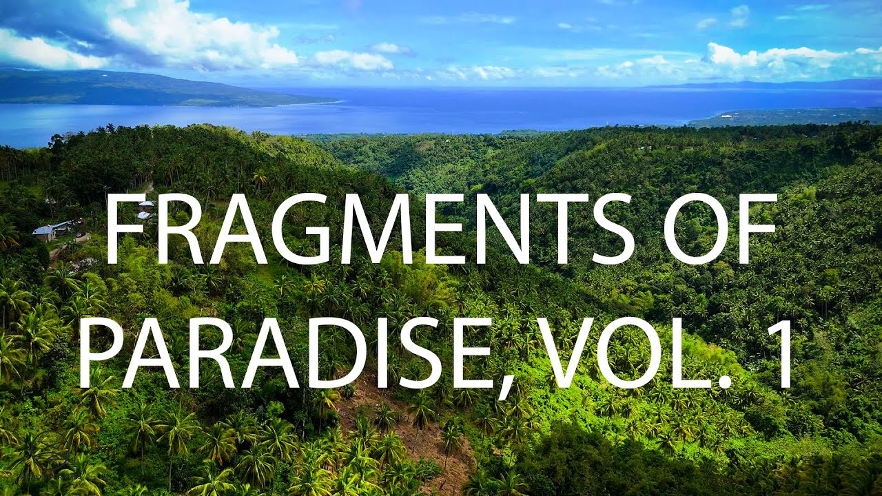 Fragments of Paradise, Vol. 1 | Cinematic Philippines (4K)