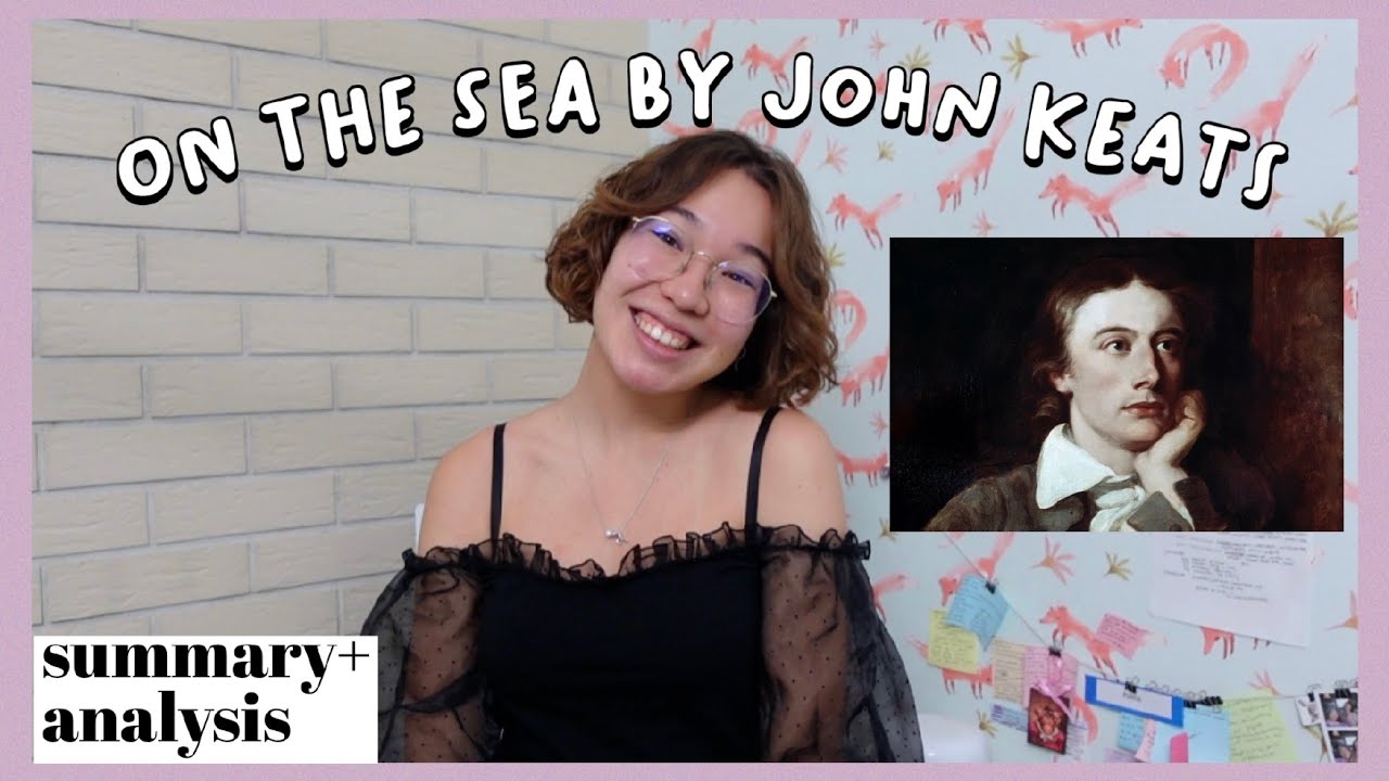 On the Sea by John Keats. Summary and Line by Line Analysis// Romanticism.
