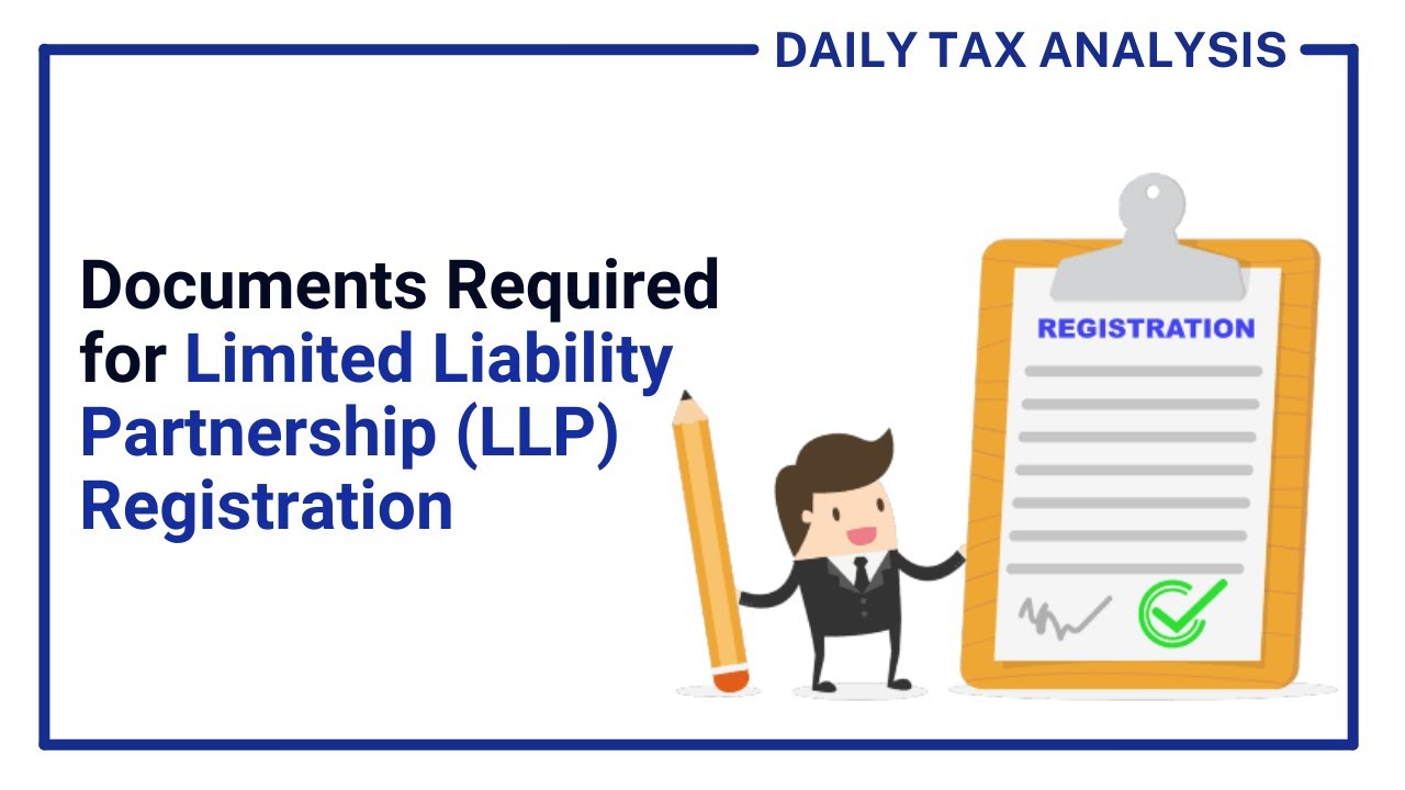 Documents Required for Limited Liability Partnership (LLP) Registration in India