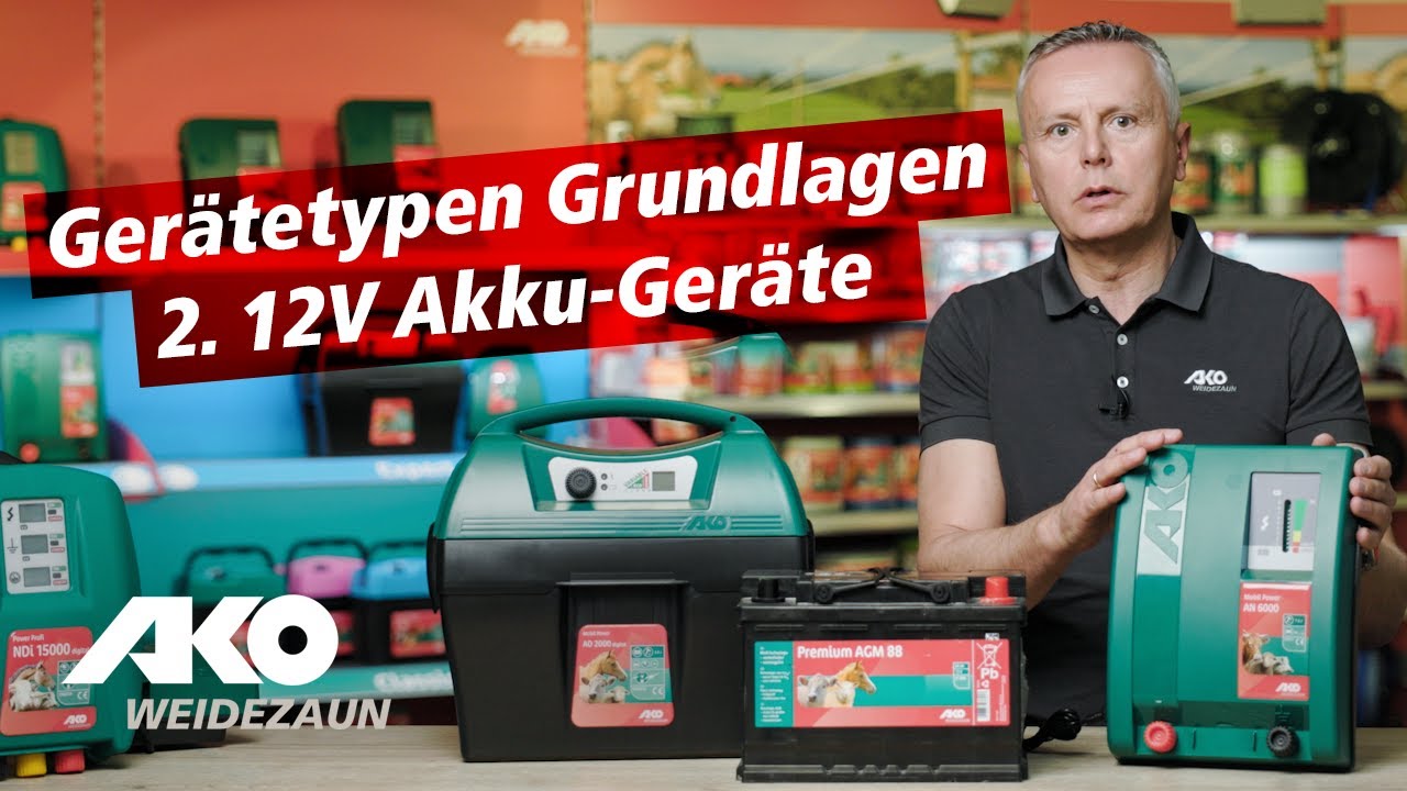 Weidezaungeräte Grundlagen: 2. 12V Akku-Geräte