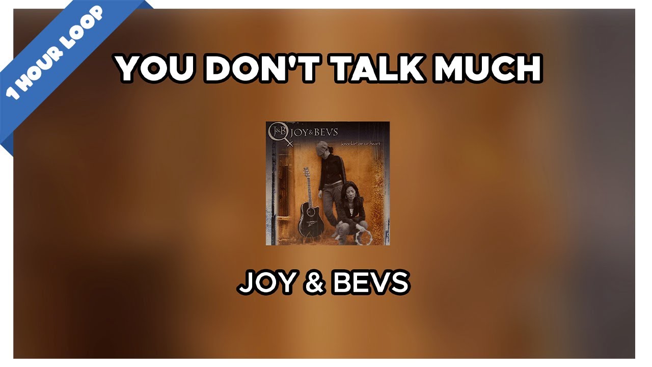 Joy & Bevs - You Don't Talk Much (1 Hour Loop Music)