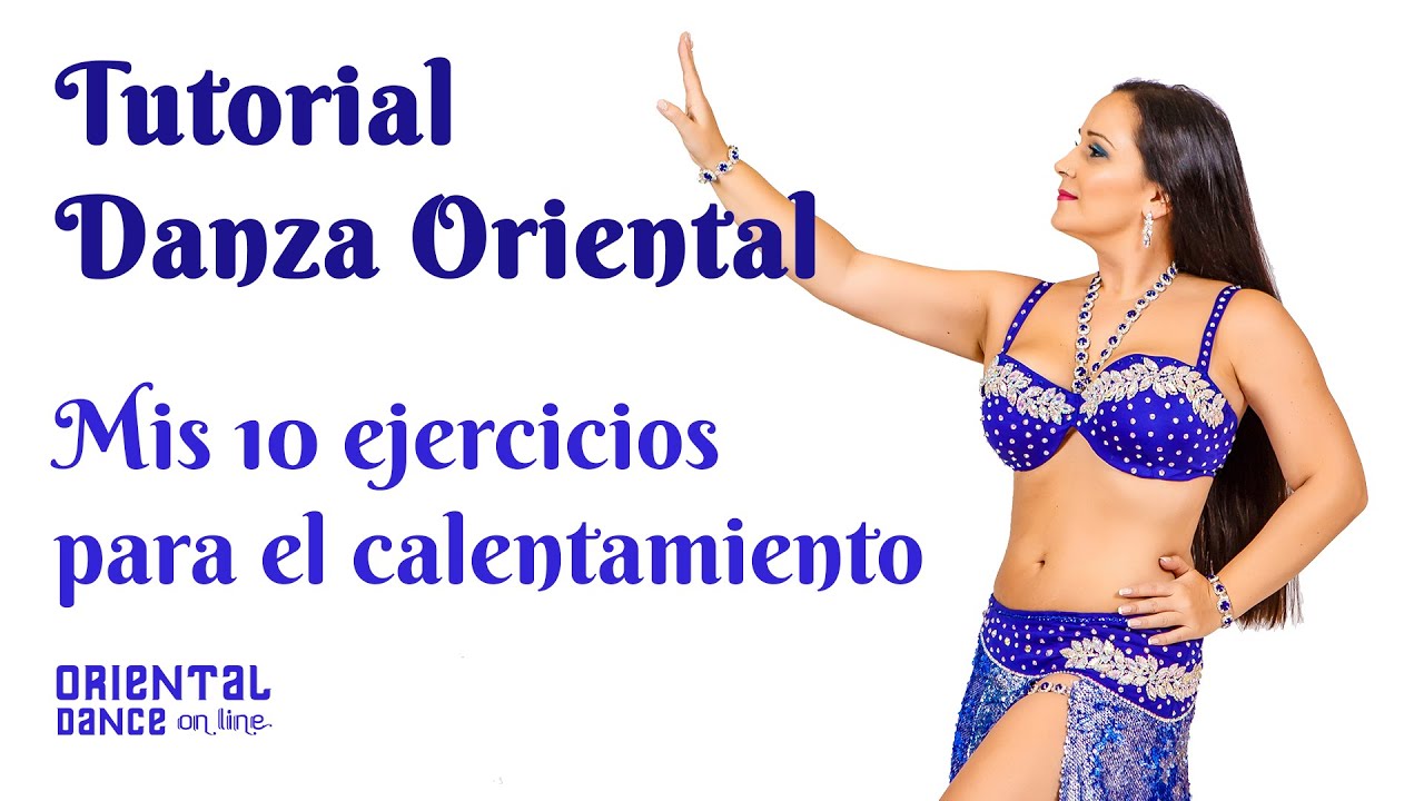 Calentamiento para bailar danza oriental o bellydance