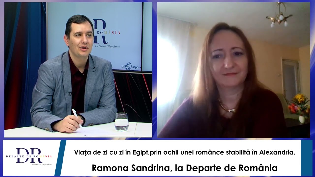 Viața &icirc;n Egipt prin ochii unei rom&acirc;nce stabilite &icirc;n Alexandria. Ramona Sandrina - Departe de Rom&acirc;nia