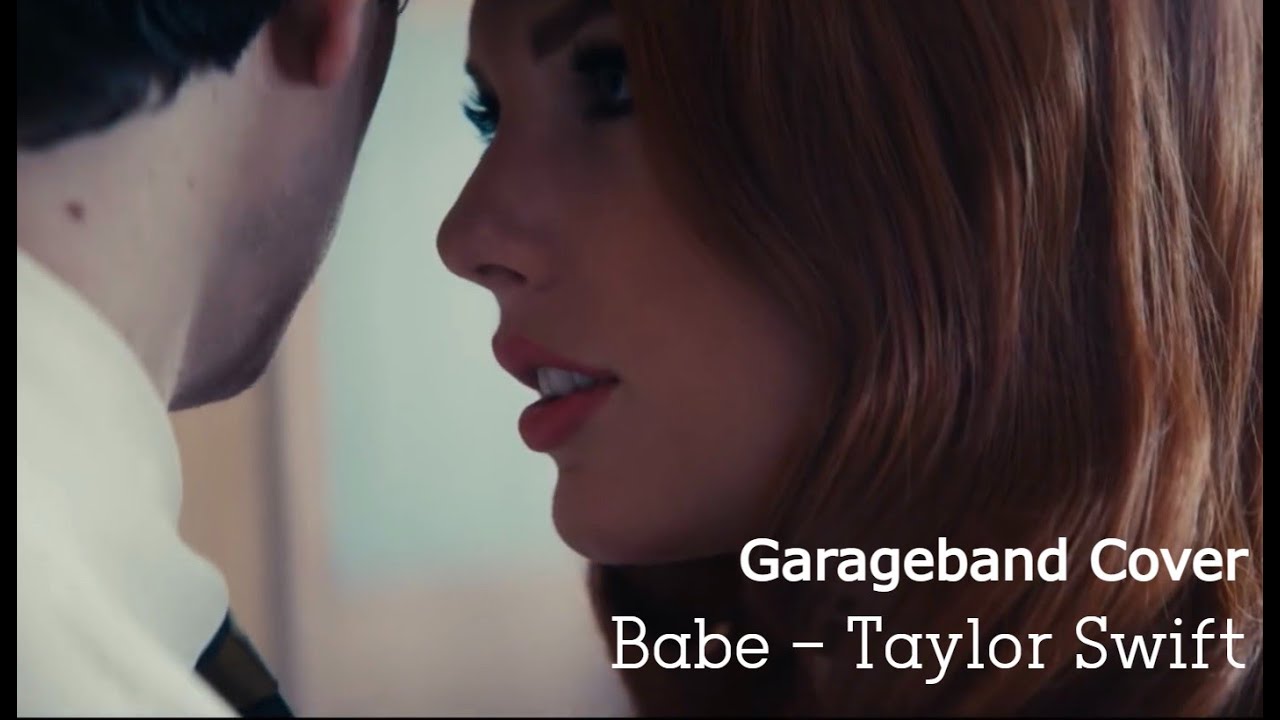 Babe - Taylor Swift | Garageband Cover