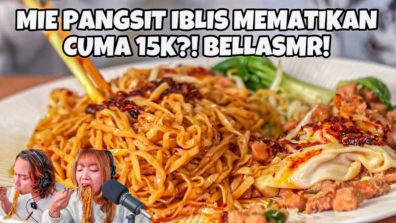 MUKBANG MIE PANGSIT IBLIS MEMATIKAN CUMA 15K TERENAK DI JAKARTA?! #BELLASMR