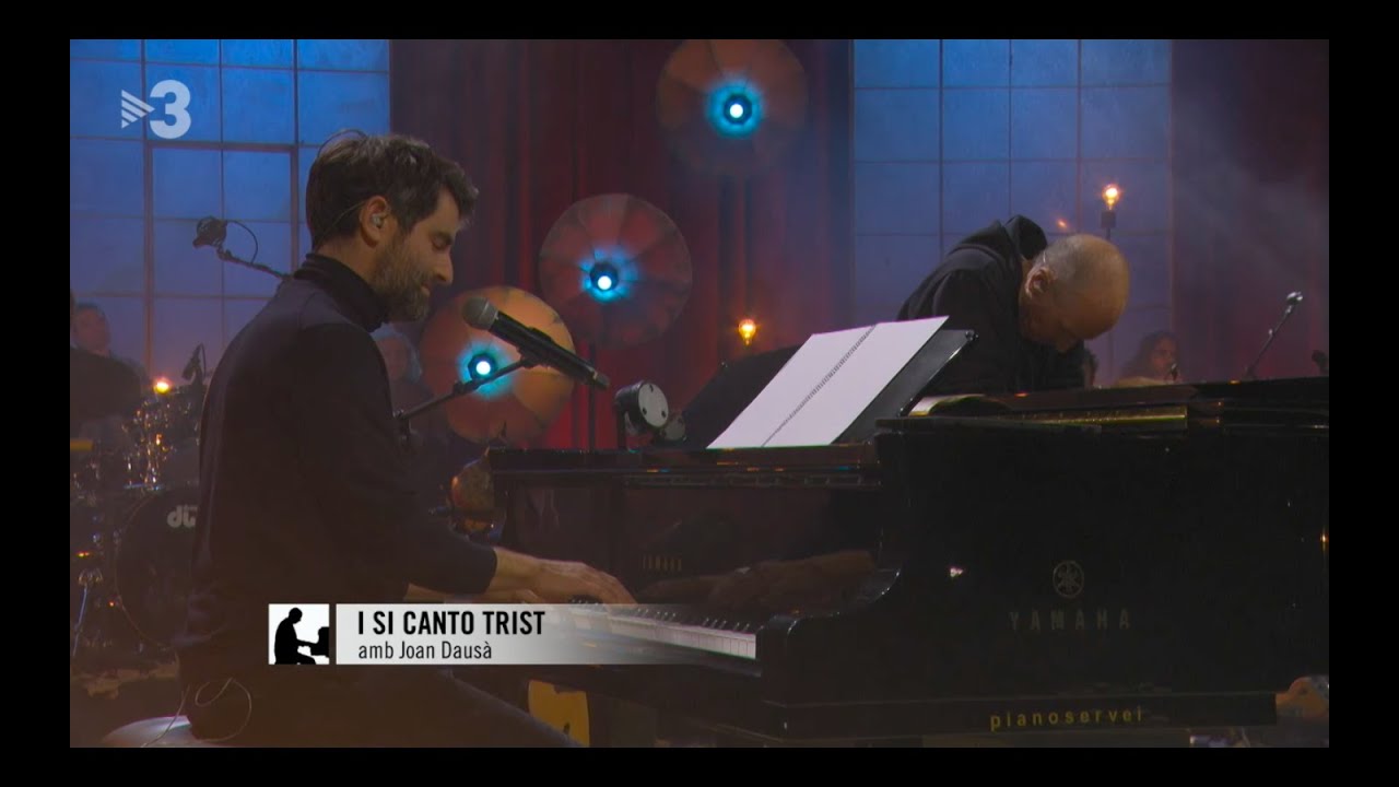 I SI CANTO TRIST - Lluís Llach i Joan Dausà