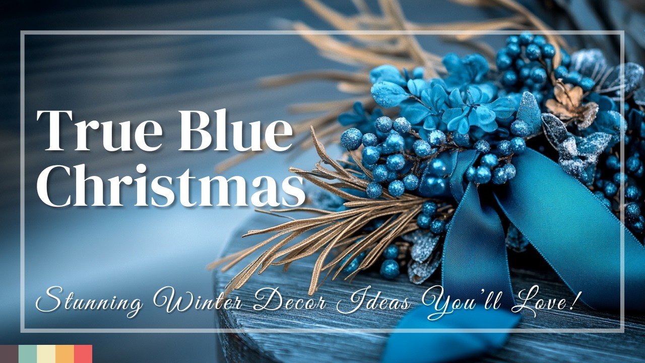 True Blue Christmas: Stunning Winter Decor Ideas You&rsquo;ll Love!