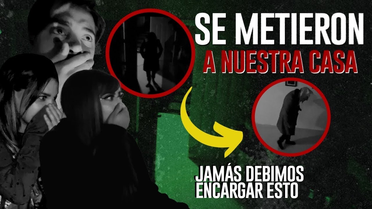 SE METIERON A MI CASA A LAS 3 AM | JAMÁS HABÍA SENTIDO TANTO MIEDO.