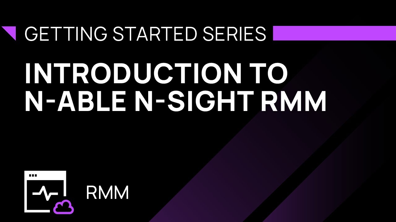 Introduction to N-able N-sight RMM