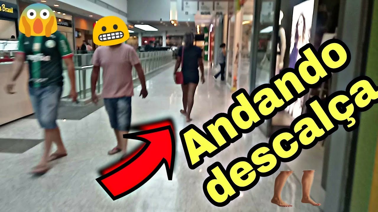 ANDANDO DESCALÇA NO SHOPPING!