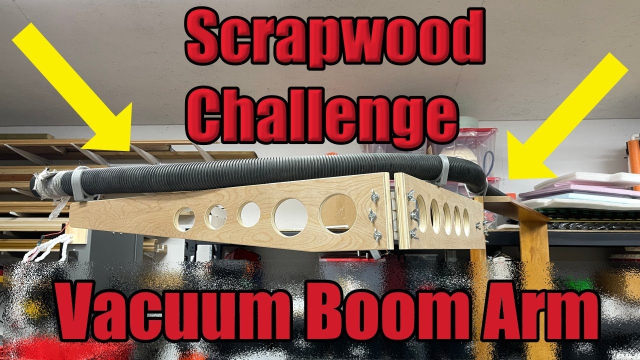 Scrapwood Challenge: Vacuum Boom Arm