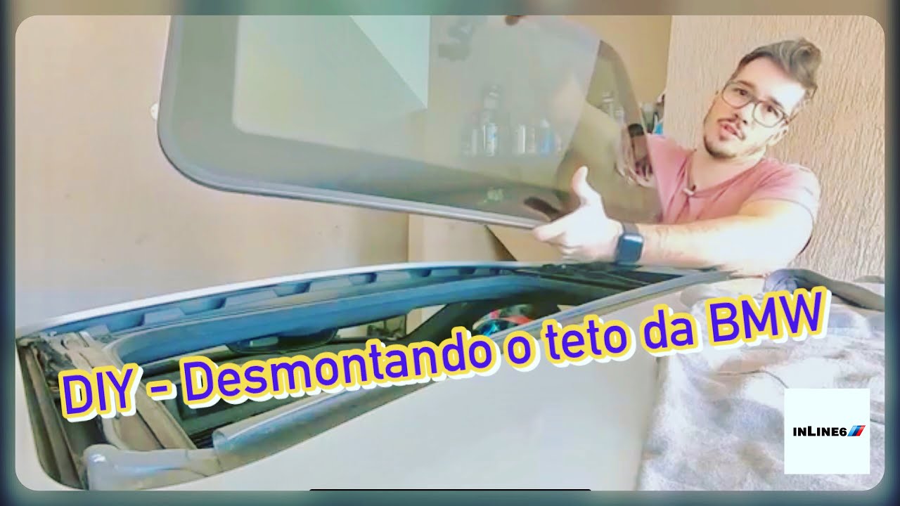 Desmontando o TETO SOLAR da BMW - Faça você mesmo (DIY)