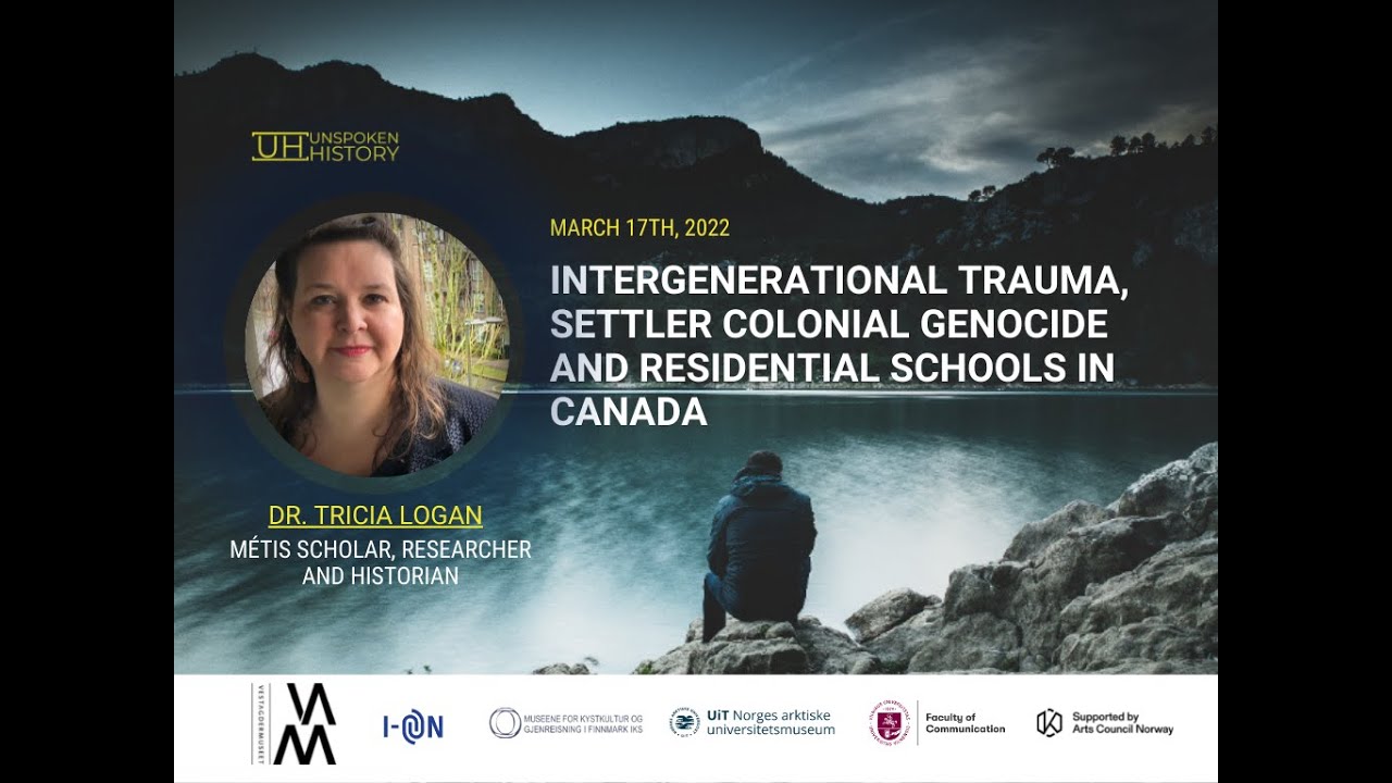Intergenerational trauma, settler colonial genocide & residential schools in Canada-Dr. Tricia Logan