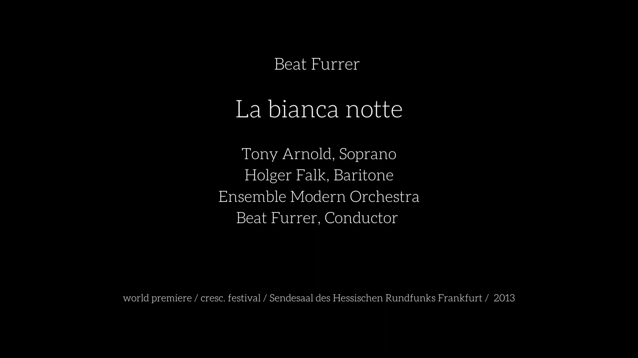 Beat Furrer: La bianca notte