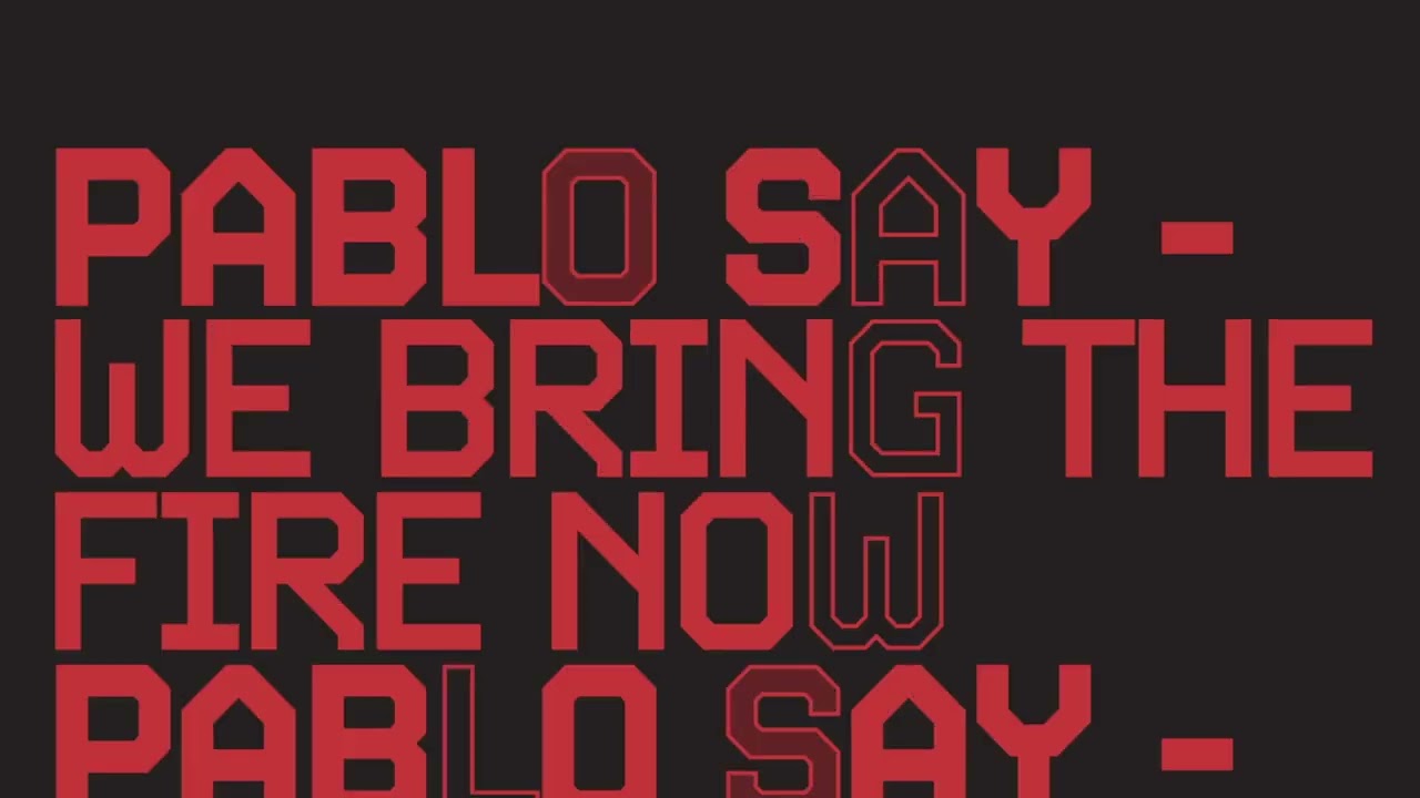 Pablo Say - We Bring The Fire Now