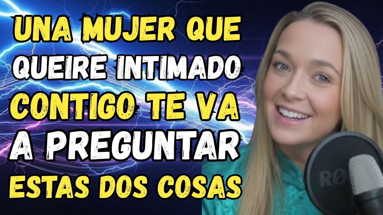 Una Mujer que quiere INTIMIDAD siempre te va a PREGUNTAR estas dos COSAS | Marian Rojas Estapé