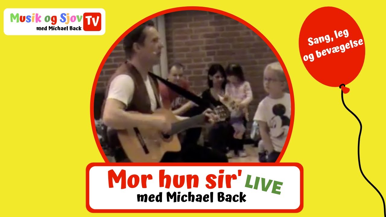 Mor Hun Sir' | Børnesang | Kulturhuset Trekanten 2011 | Bevægelse | Michael Back