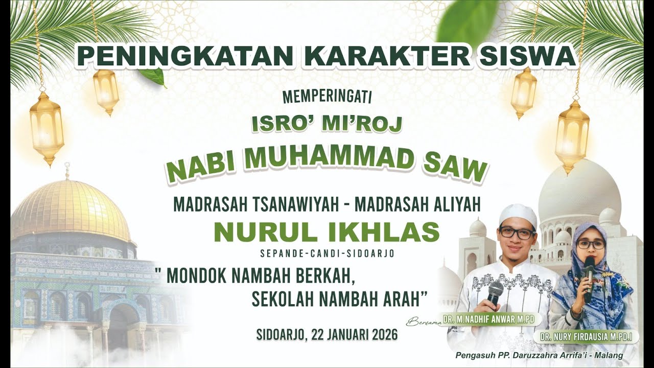 🔴[ LIVE ] PERINGATAN ISRO' MI'ROJ NABI MUHAMMAD SAW | MA & MTS NURUL IKHLAS | KAMIS, 22 JANUARI 2026