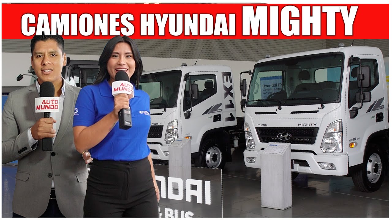 Camiones HYUNDAI MIGHTY: 'La elección inteligente para todo tipo de negocios': EX6, EX8, EX10, EX11