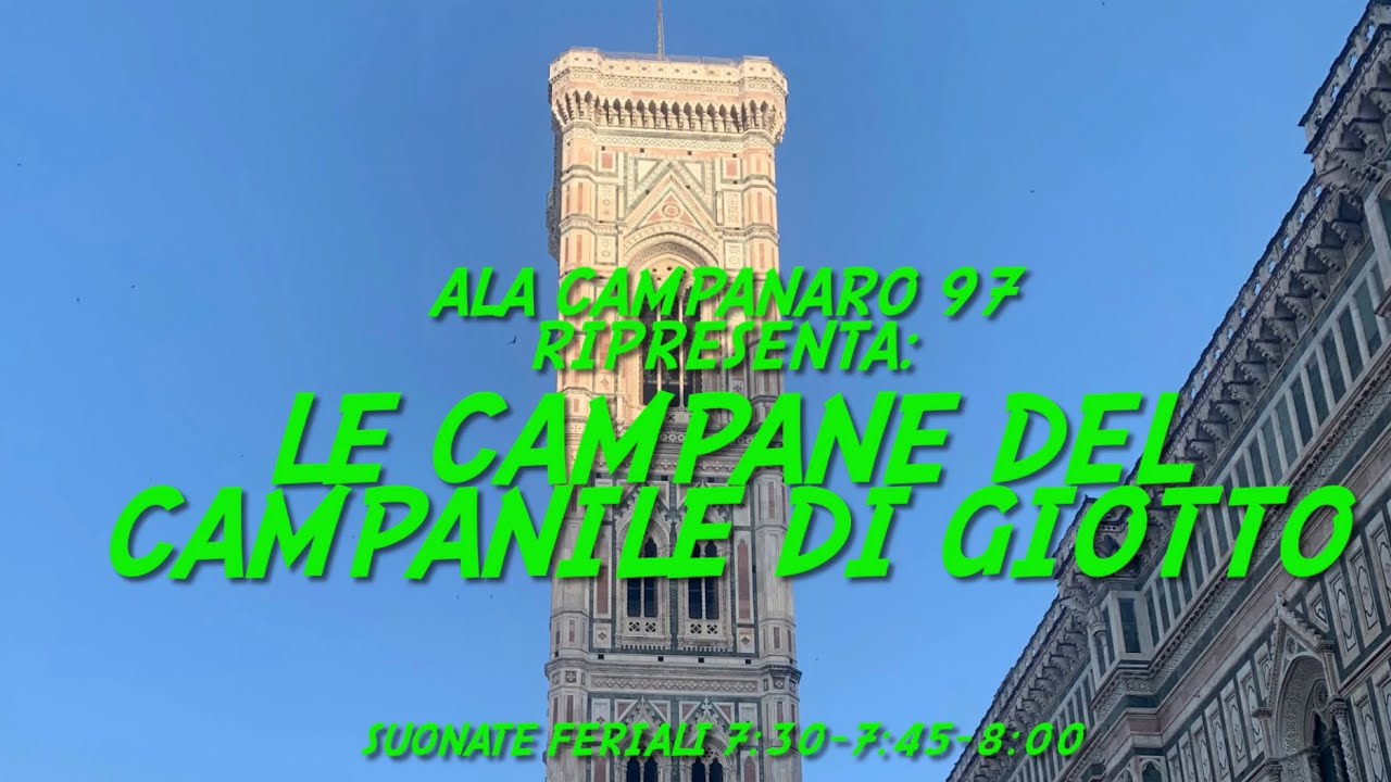 Le campane del campanile di Giotto: suonate feriali delle 7:30-7:45-8:00. V.95