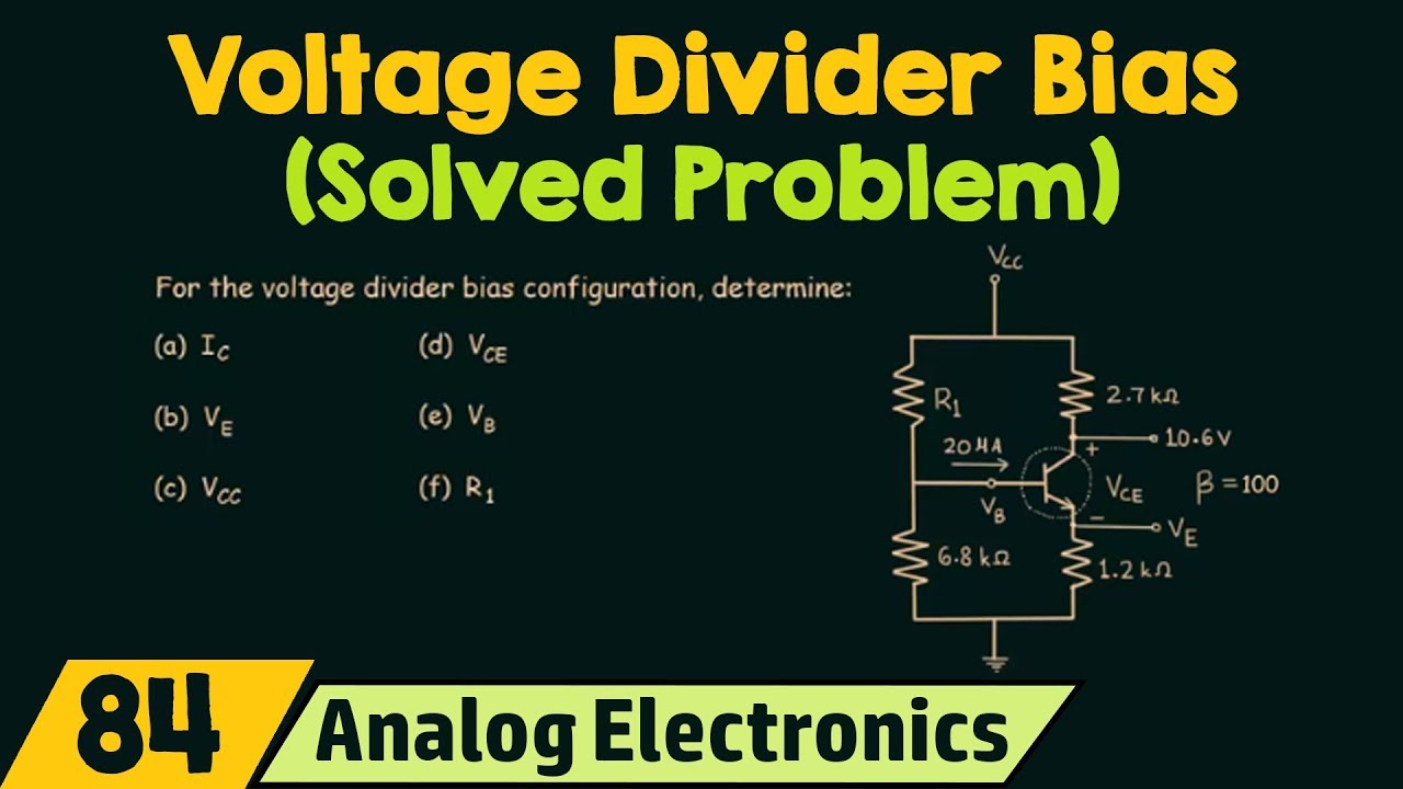 Voltage Divider Bias (Solved Problem)