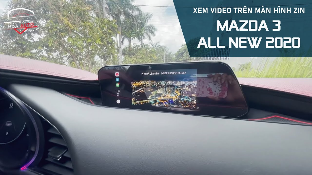 Hướng dẫn xem Youtube trên màn hình zin Mazda 3 All New 2020-2025