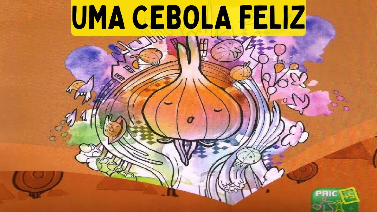 Uma Cebola Feliz | Historinha infantil - Áudio Livro - Leitura Infantil