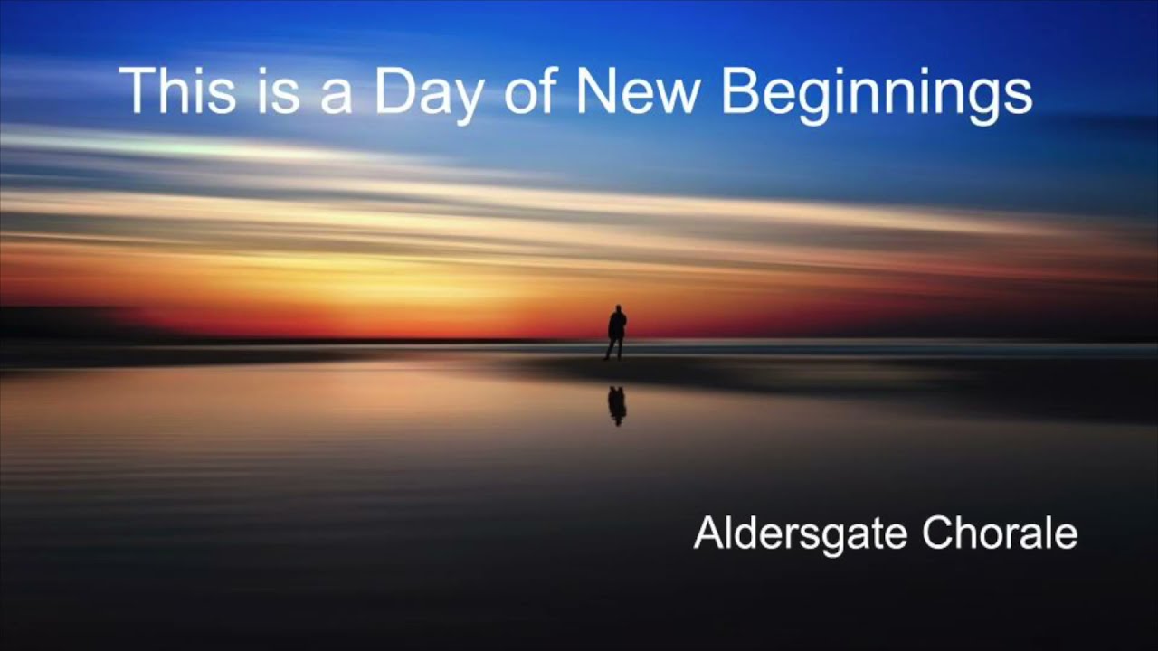 This is a Day of New Beginning - Aldersgate Chorale