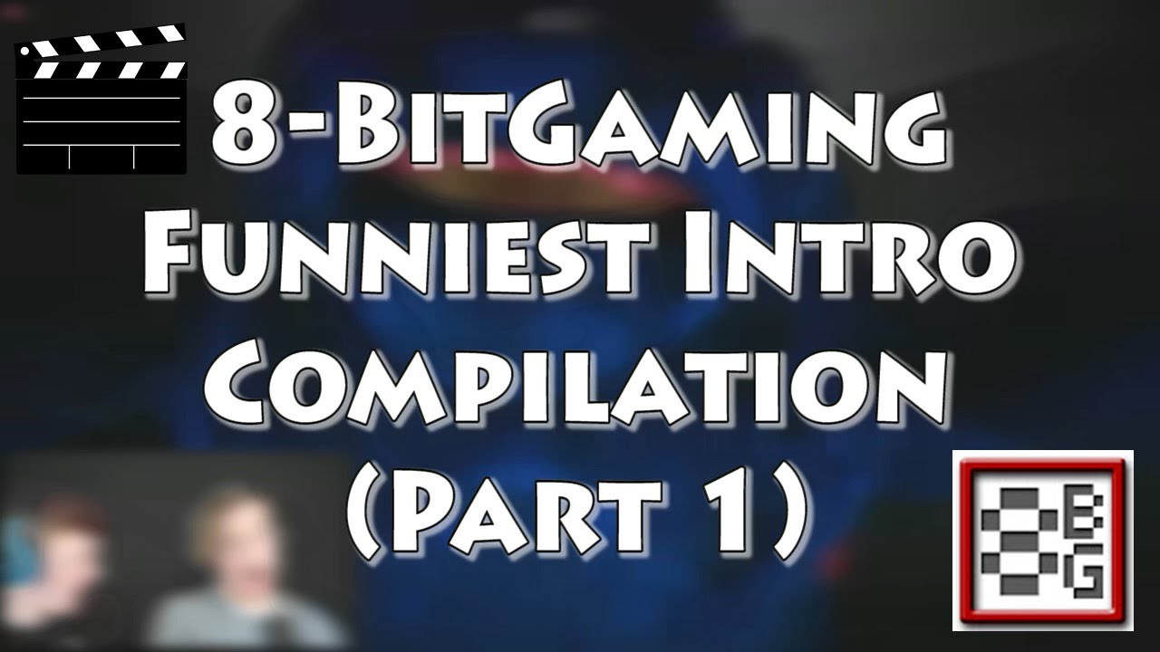 8-BitGaming Funniest Intro Compilation (Part 1)