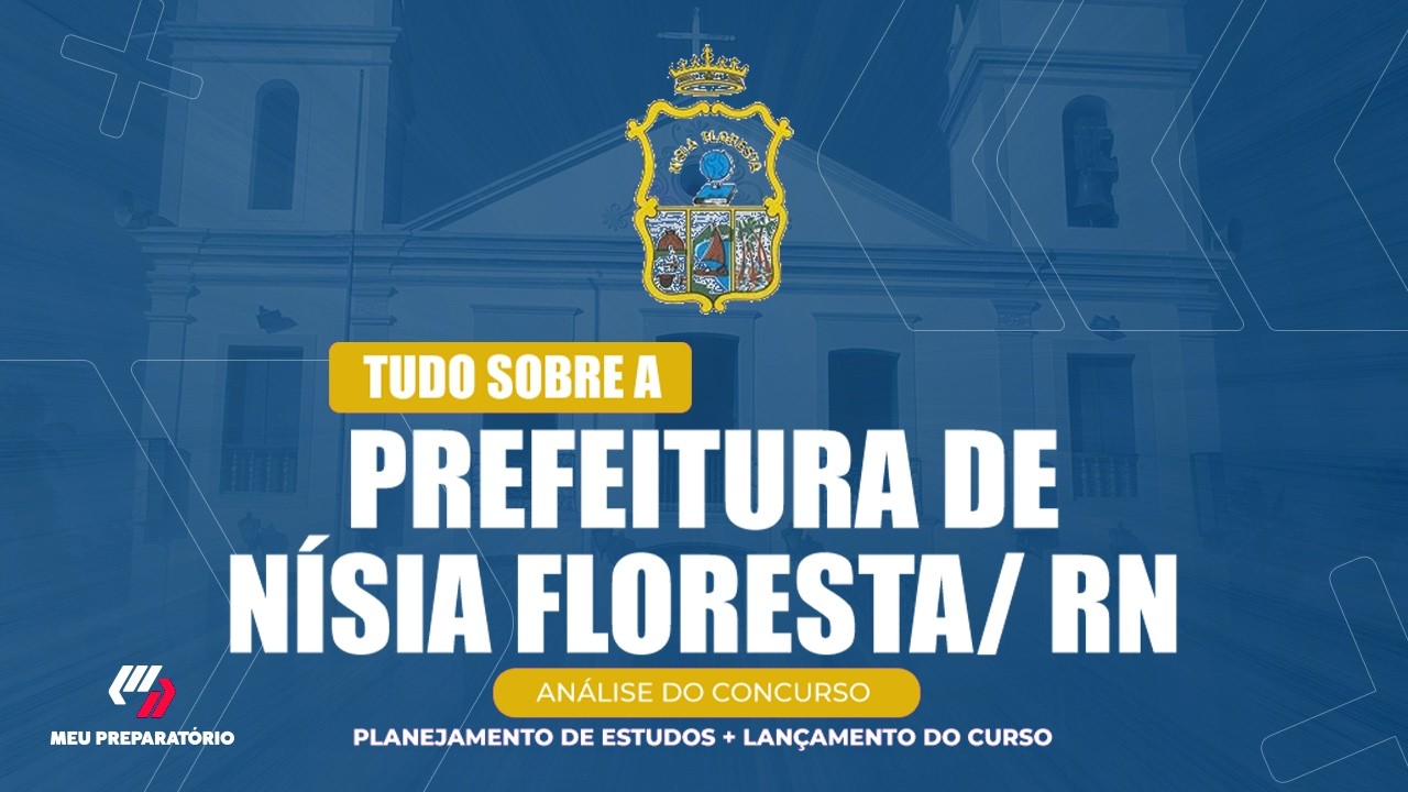 CONCURSO PREFEITURA DE NÍSIA FLORESTA/RN + PLANEJAMENTO DE ESTUDOS