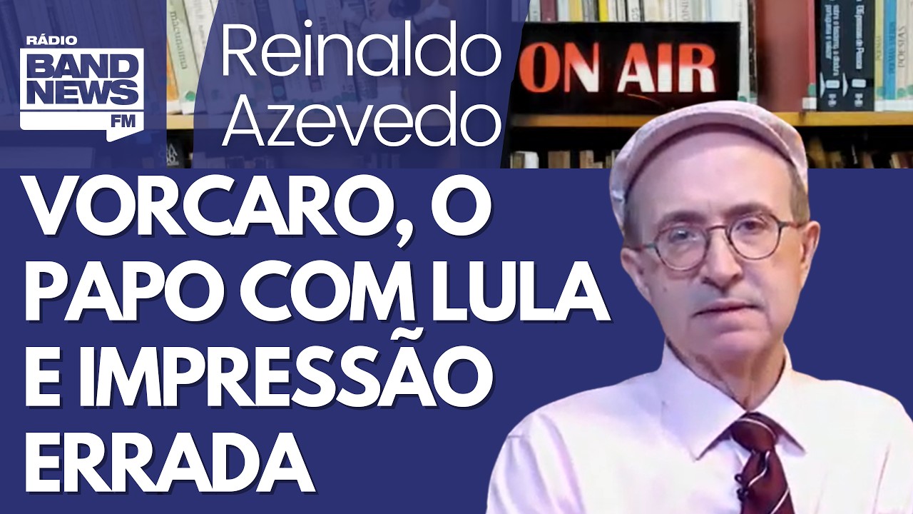 Reinaldo – Vorcaro e a impressão absolutamente errada do resultado da conversa com Lula