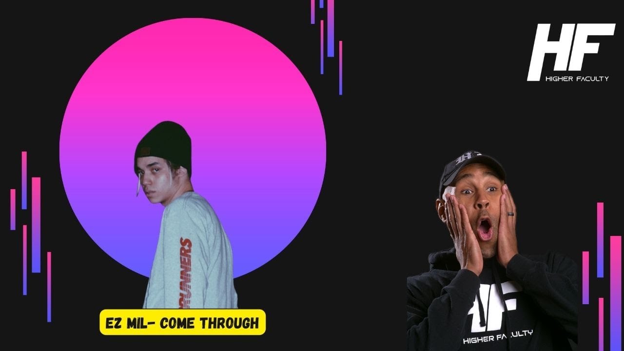 EZ MIL-Come Through Reaction (Higher Faculty)