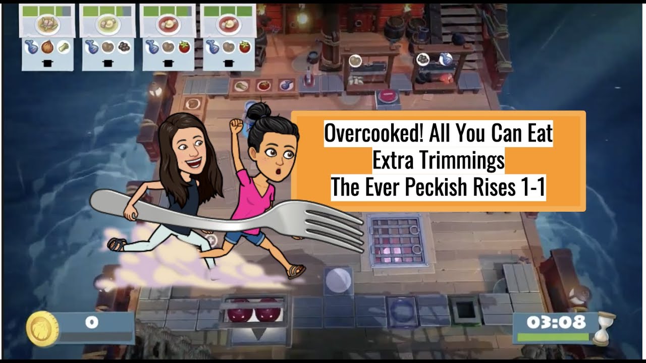 Overcooked! All You Can Eat- Extra Trimmings The Ever Peckish Rises Lvl 1-1
