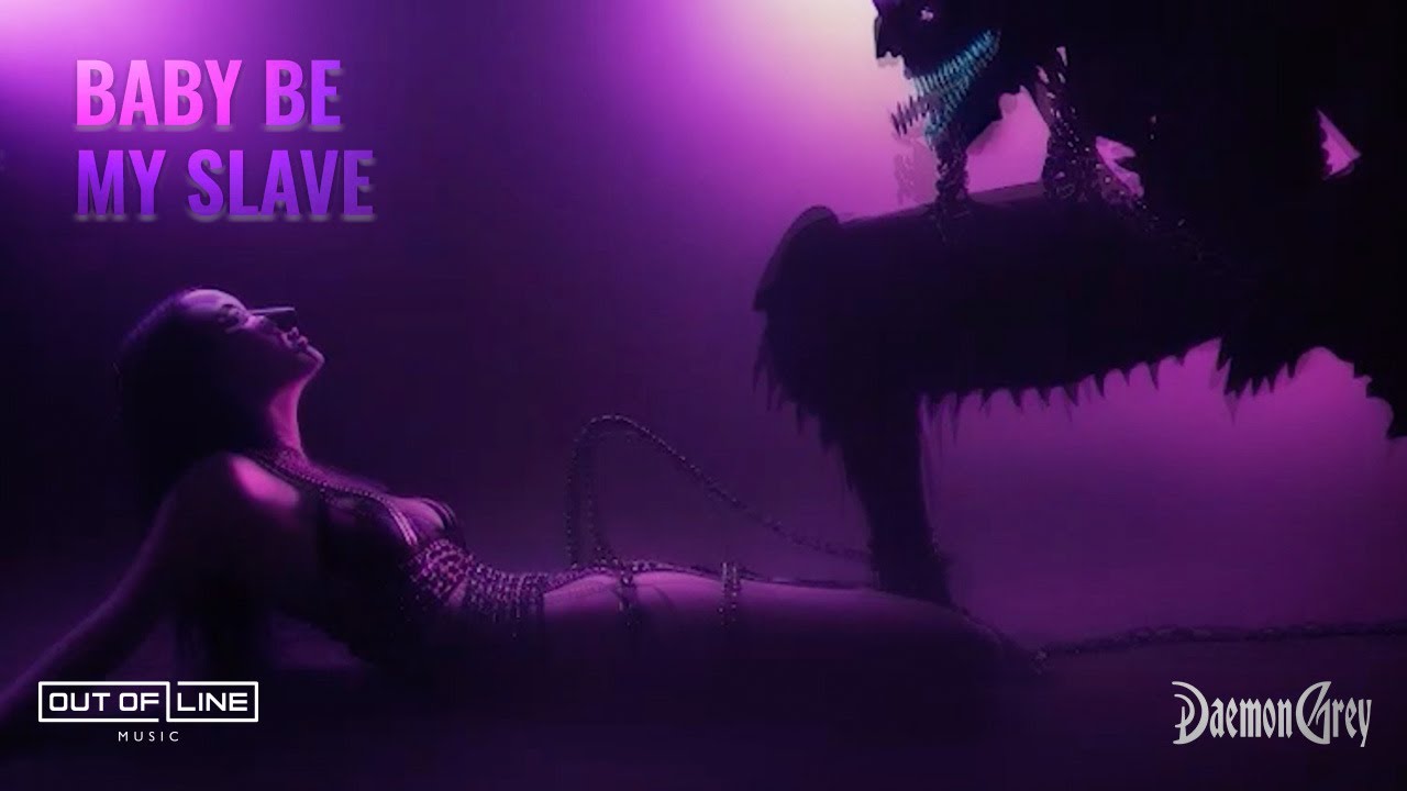 Daemon Grey - Baby Be My Slave (Official Music Video)