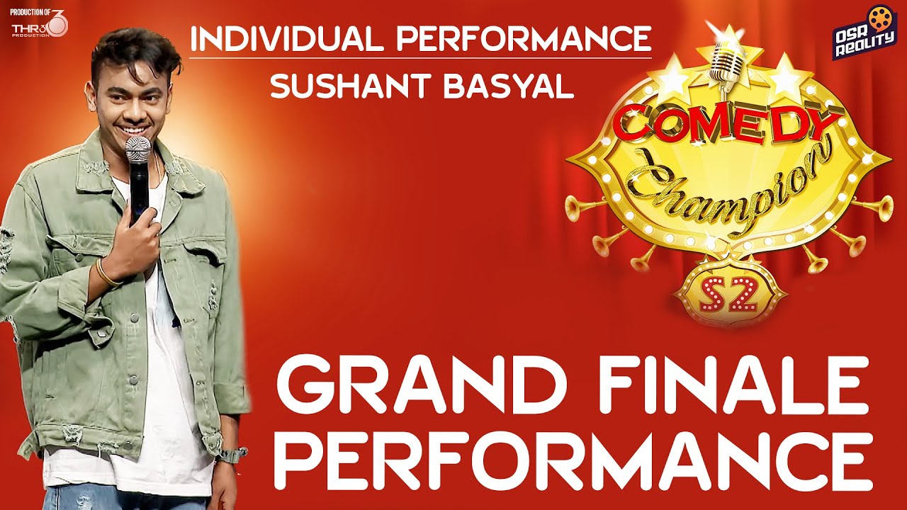 COMEDY CHAMPION S2 || SUSHANT BASYAL || GRAND FINALE PERFORMANCE