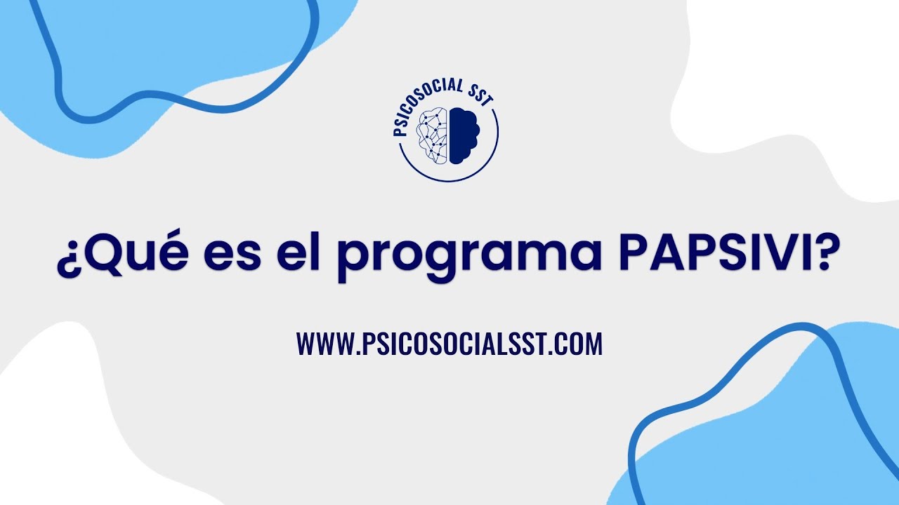 ¿Qué es el programa PAPSIVI?