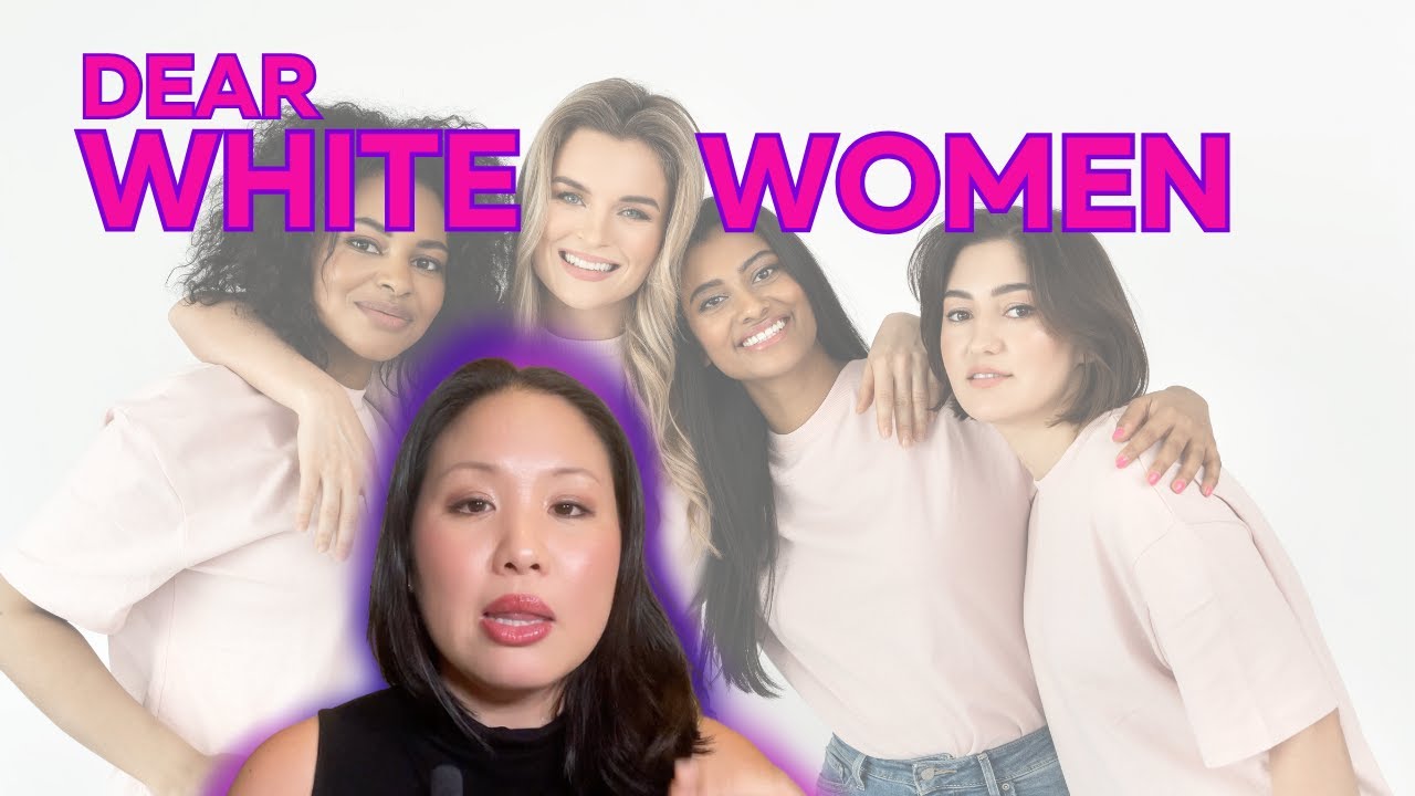 Dear White Women...
