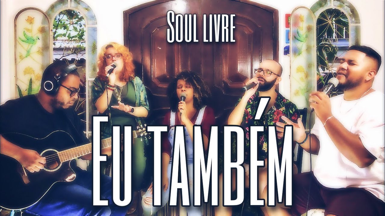 Soul Livre - Eu Também (So Will I)