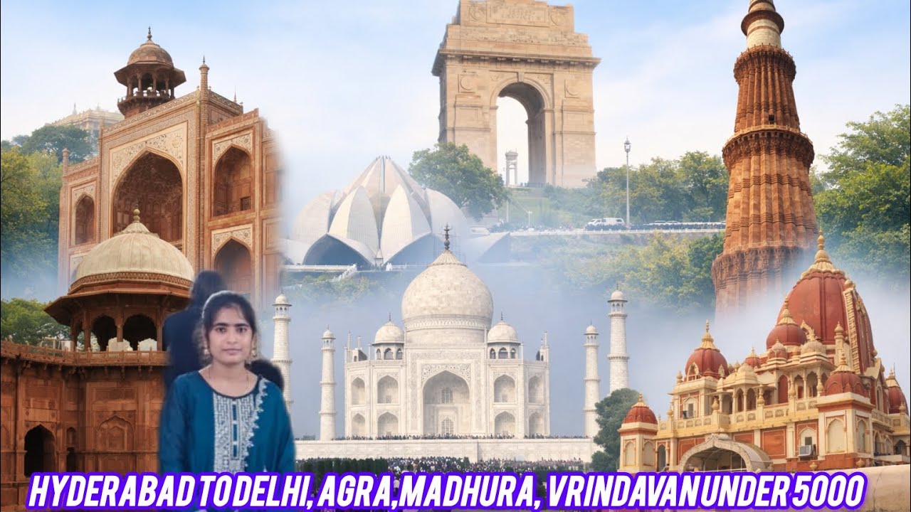 Hyderabad to Delhi,Agra, Mathura, vrindavan under 5000 #delhi #agra #mathura #vrindavan