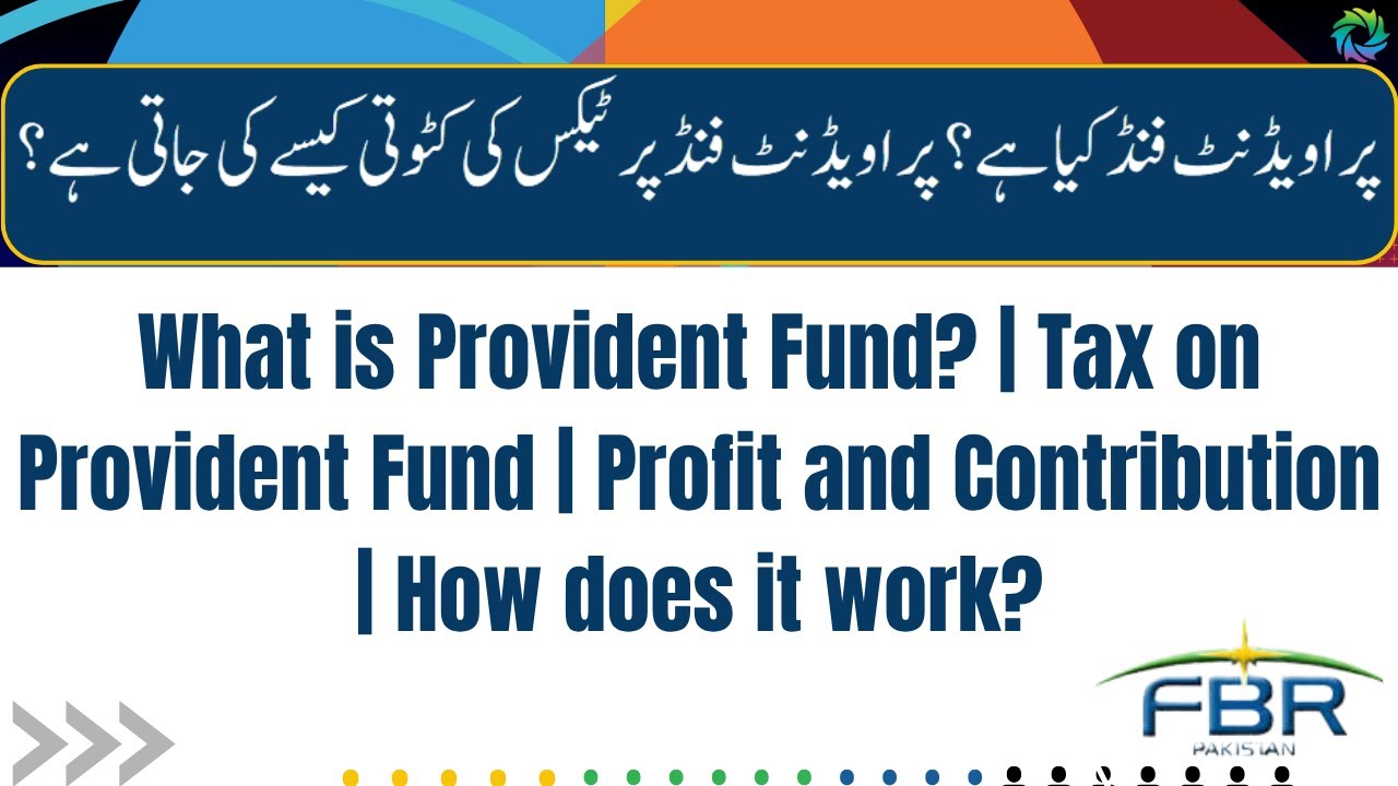 What is Provident Fund? | Tax on Provident Fund | Profit and Contribution | How does it work?