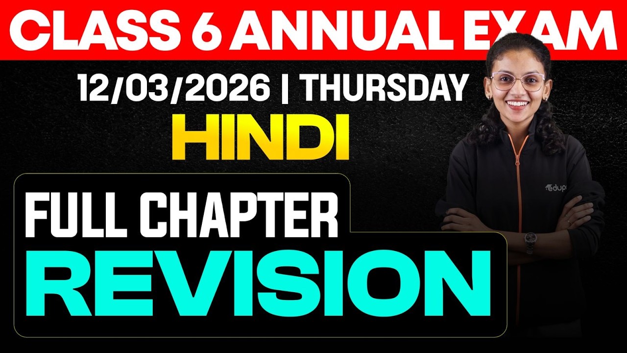 CLASS 6 Annual EXAM 12/03/2026 Thursday | HINDI I full chapter revision