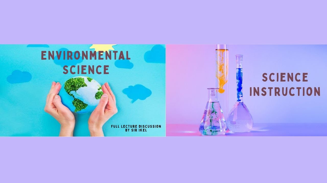 LET Science Majorship Refresher Series - Environmental Science & Science Instruction