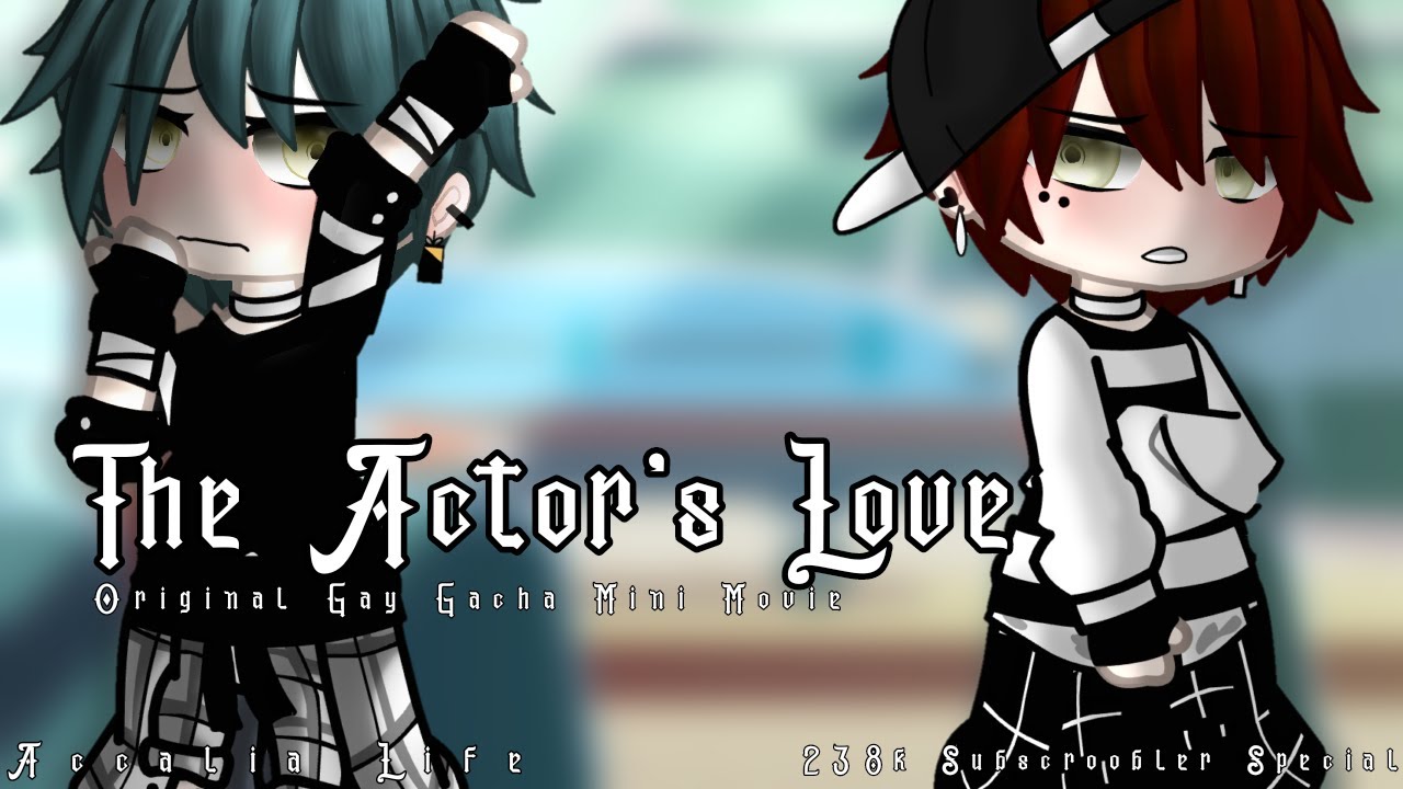 The Actor's Love | Original Gay Gacha Club Mini Movie | 238k Subscroobler Special