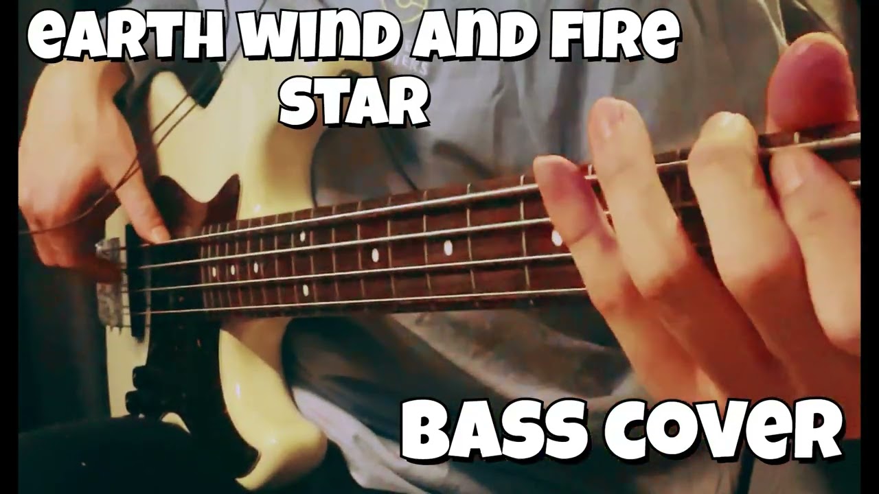 Earth Wind & Fire - Star - Bass Cover (ベースカバー)