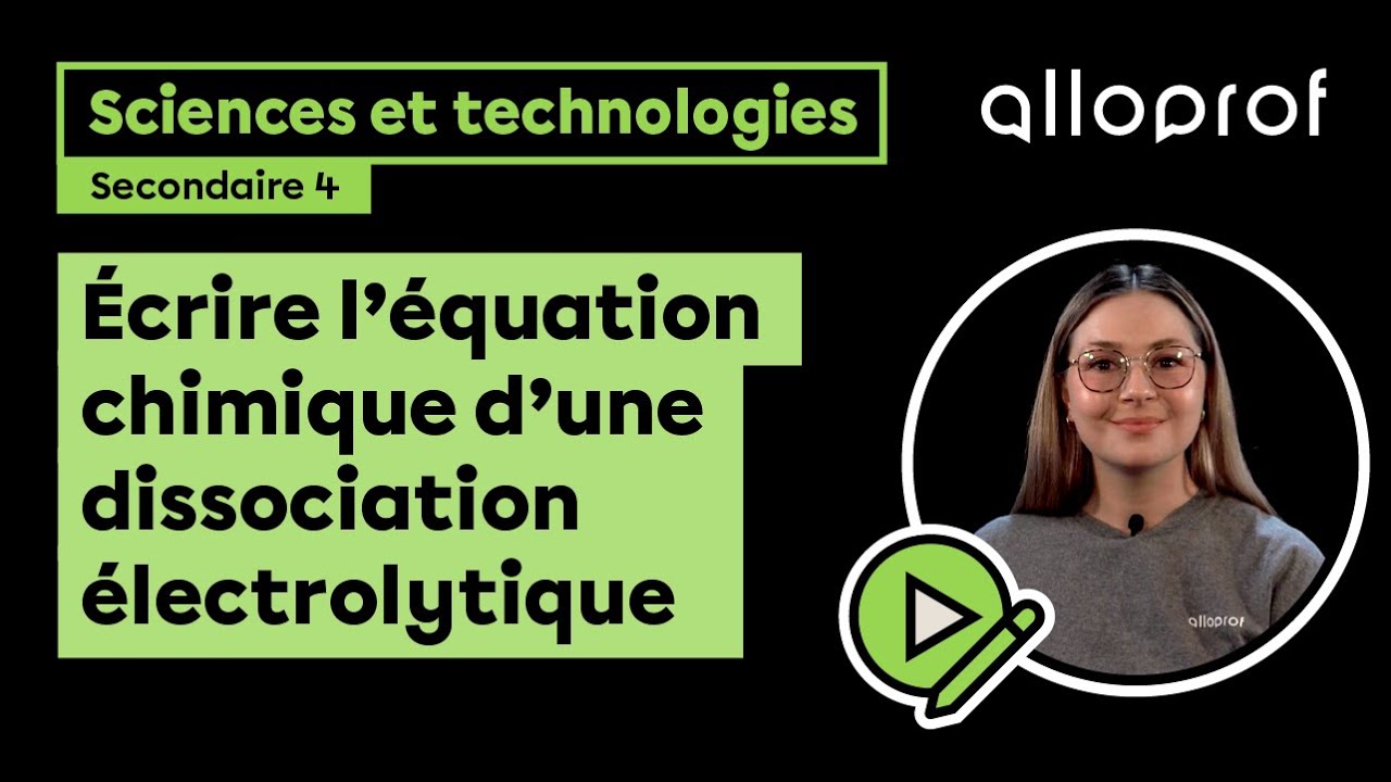 L'équation chimique d'une dissociation électrolytique | Sciences et technologies | Alloprof