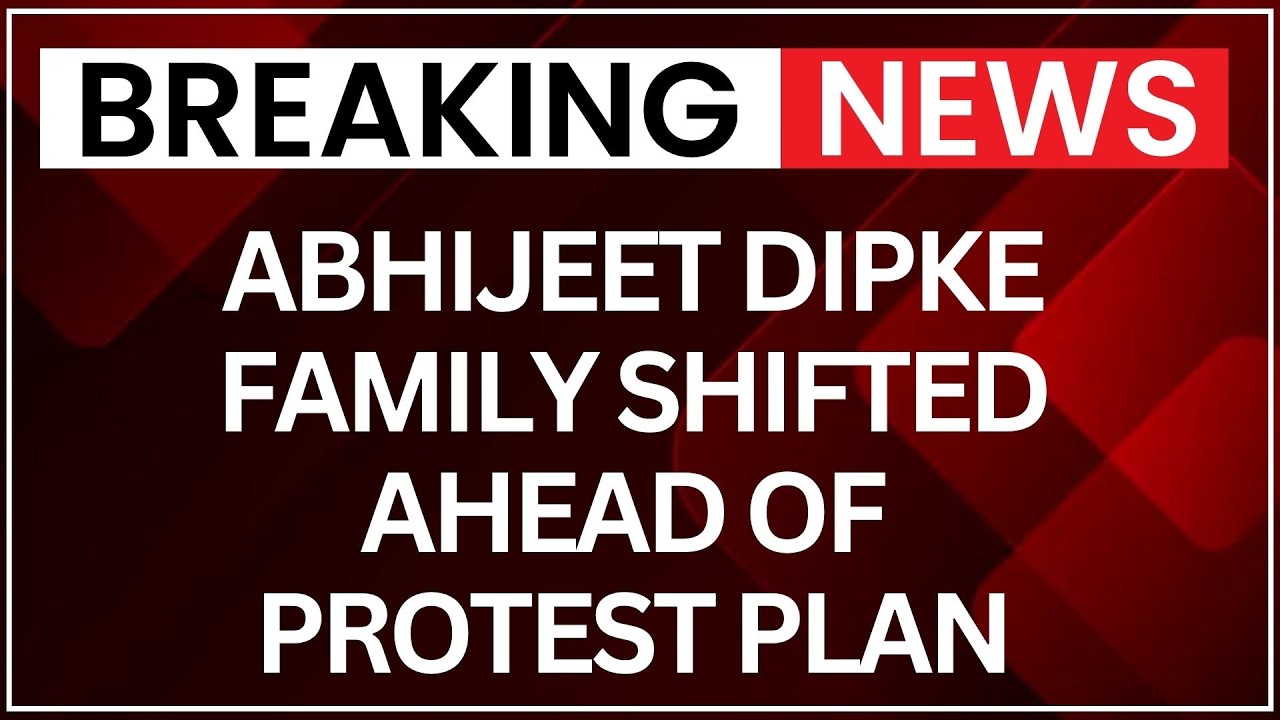 Abhijeet Dipke family shifts home amid protest plan, police deployed in Chhatrapati Nagar | NewsX