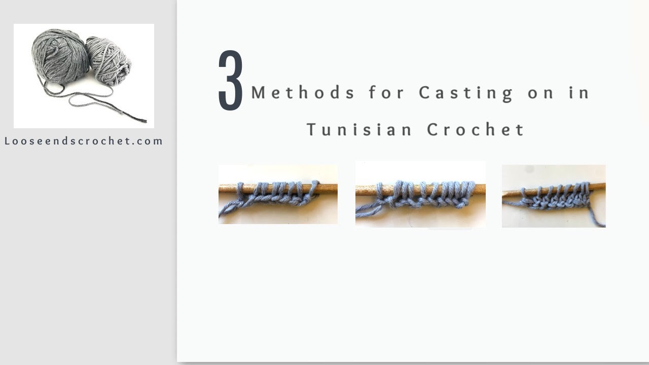 3 METHODS for casting on In Tunisian Crochet