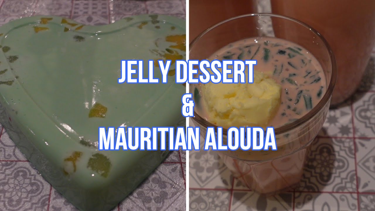 Jelly Dessert & Mauritian Alouda Recipe