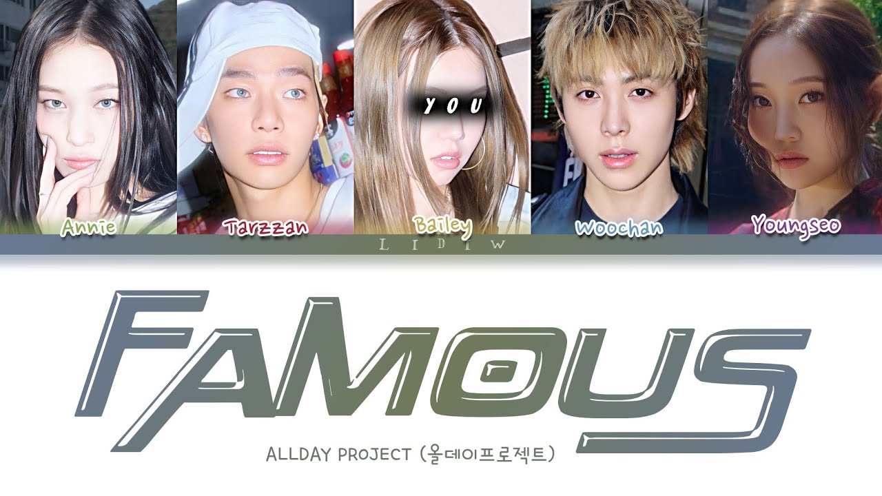 ALLDAY PROJECT || FAMOUS but you are Bailey (Color Coded Lyrics Karaoke)