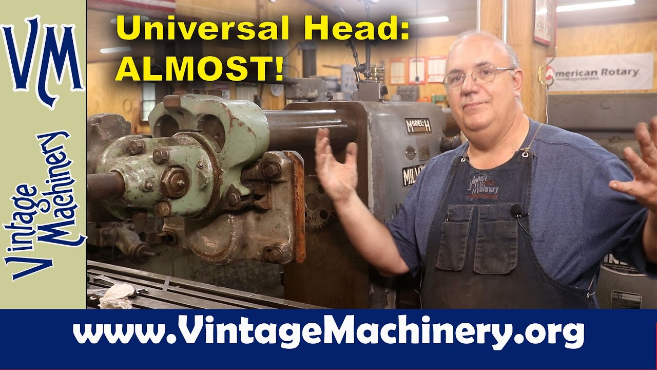 New High-Speed Universal Head for my Kearney Trecker & Milling 3H Machine - ALMOST!